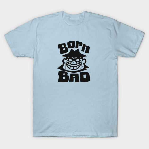 Born Bad T-Shirt by Jon Kelly Green Shop